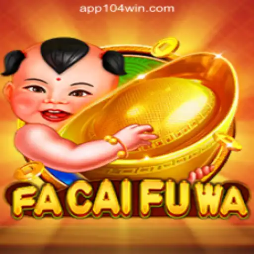 Discover FaCaiFuWa: A Slot Sensation at 104Win.com Oficial Slots Brasil #1