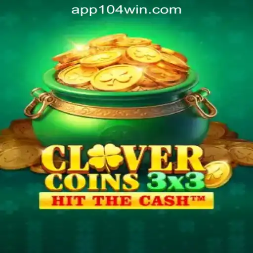 Clovercoin3x3: Discover the Excitement of 104Win.com Oficial Slots Brasil #1
