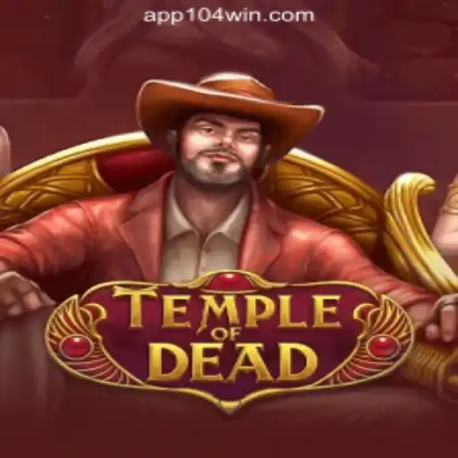Discover the Thrills of TempleofDead with 104Win.com Oficial Slots Brasil #1
